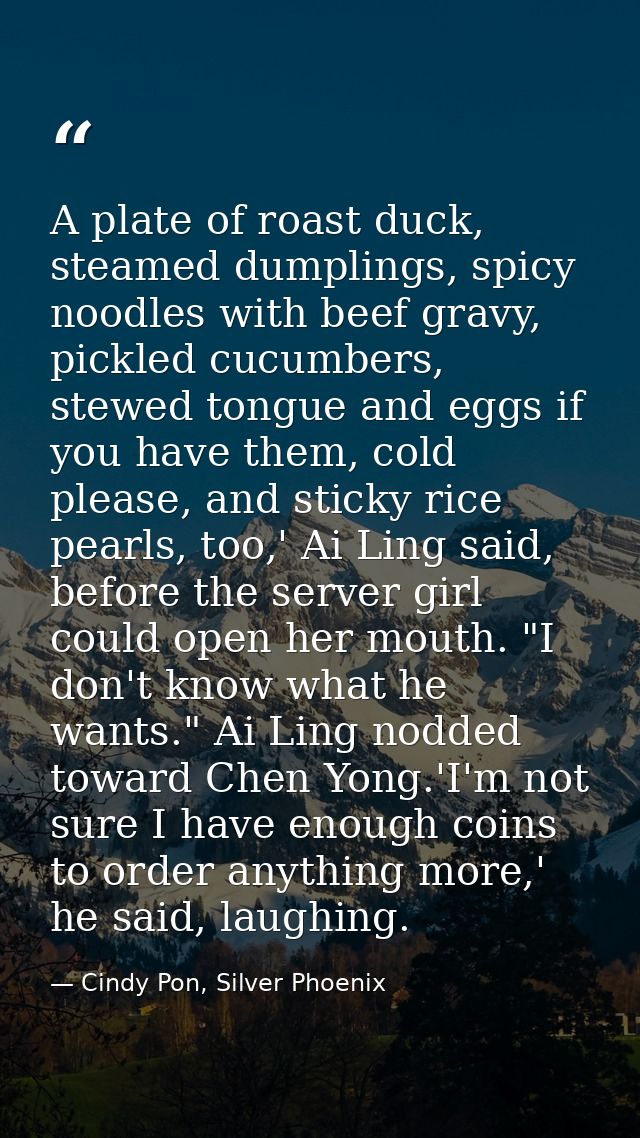 A plate of roast duck, steamed dumplings, spicy noodles with beef gravy, pickled cucumbers, stewed tongue and eggs if yo — Cindy Pon, Silver Phoenix