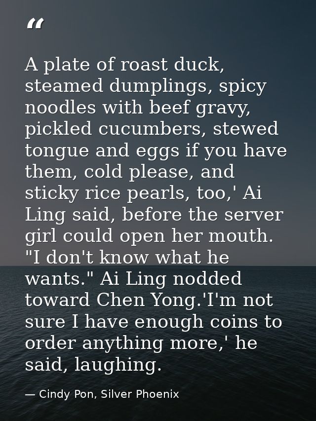 A plate of roast duck, steamed dumplings, spicy noodles with beef gravy, pickled cucumbers, stewed tongue and eggs if yo — Cindy Pon, Silver Phoenix
