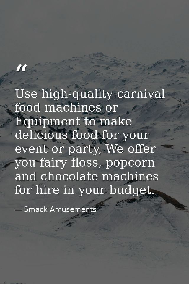 Use high-quality carnival food machines or Equipment to make delicious food for your event or party, We offer you fairy  — Smack Amusements