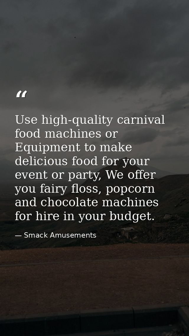 Use high-quality carnival food machines or Equipment to make delicious food for your event or party, We offer you fairy  — Smack Amusements
