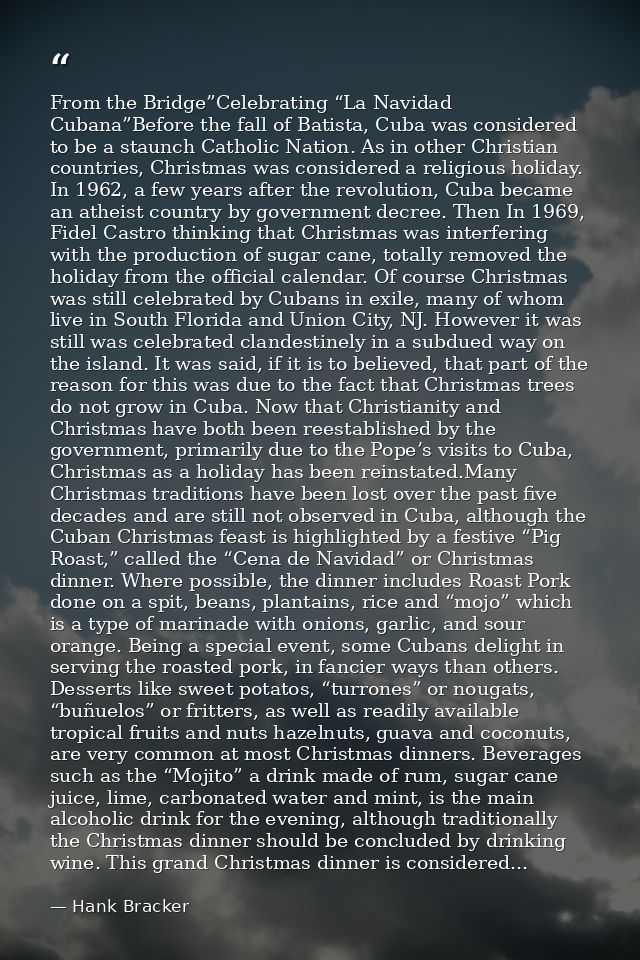 From the Bridge”Celebrating “La Navidad Cubana”Before the fall of Batista, Cuba was considered to be a staunch Catholic  — Hank Bracker