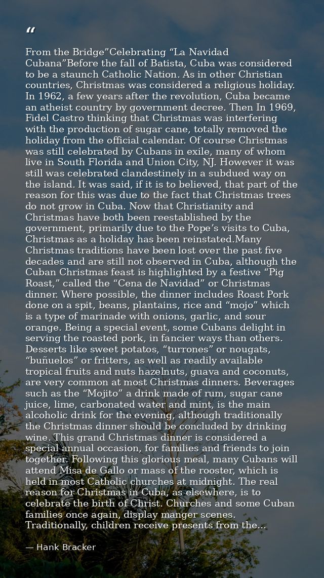 From the Bridge”Celebrating “La Navidad Cubana”Before the fall of Batista, Cuba was considered to be a staunch Catholic  — Hank Bracker