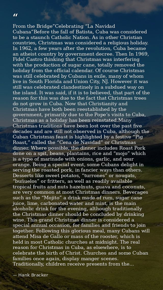 From the Bridge”Celebrating “La Navidad Cubana”Before the fall of Batista, Cuba was considered to be a staunch Catholic  — Hank Bracker