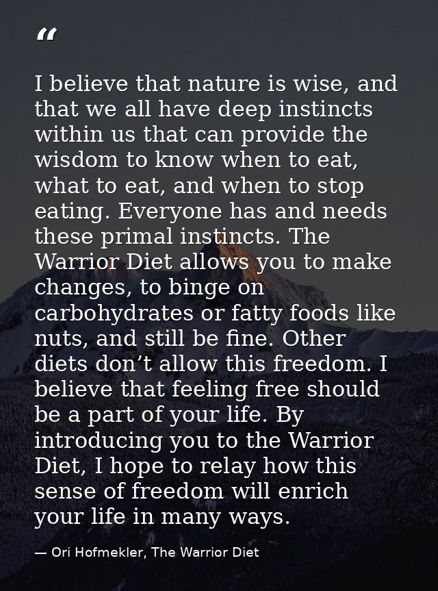 I believe that nature is wise, and that we all have deep instincts within us that can provide the wisdom to know when to — Ori Hofmekler, The Warrior Diet