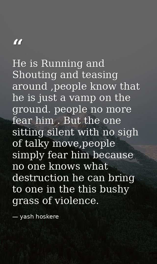 He is Running and Shouting and teasing around ,people know that he is just a vamp on the ground. people no more fear him — yash hoskere
