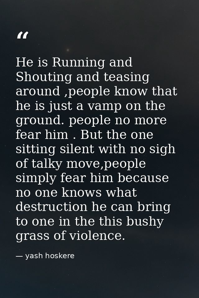 He is Running and Shouting and teasing around ,people know that he is just a vamp on the ground. people no more fear him — yash hoskere