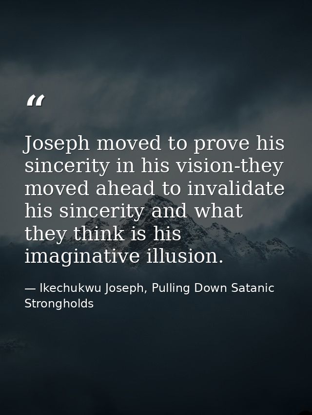 Joseph moved to prove his sincerity in his vision-they moved ahead to invalidate his sincerity and what they think is hi — Ikechukwu Joseph, Pulling Down Satanic Strongholds