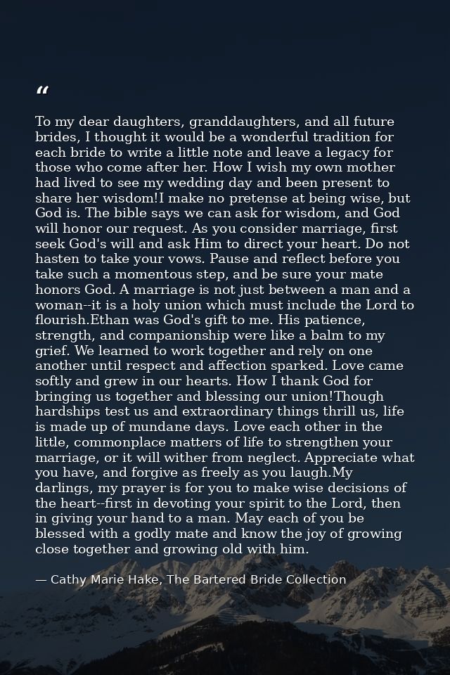 To my dear daughters, granddaughters, and all future brides, I thought it would be a wonderful tradition for each bride  — Cathy Marie Hake, The Bartered Bride Collection