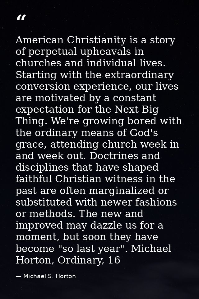 American Christianity is a story of perpetual upheavals in churches and individual lives. Starting with the extraordinar — Michael S. Horton