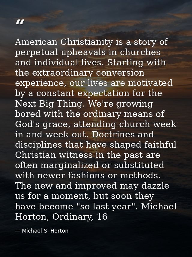 American Christianity is a story of perpetual upheavals in churches and individual lives. Starting with the extraordinar — Michael S. Horton