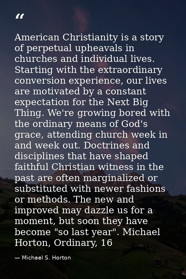American Christianity is a story of perpetual upheavals in churches and individual lives. Starting with the extraordinar — Michael S. Horton