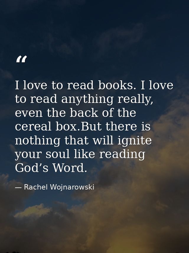 I love to read books. I love to read anything really, even the back of the cereal box.But there is nothing that will ign — Rachel Wojnarowski