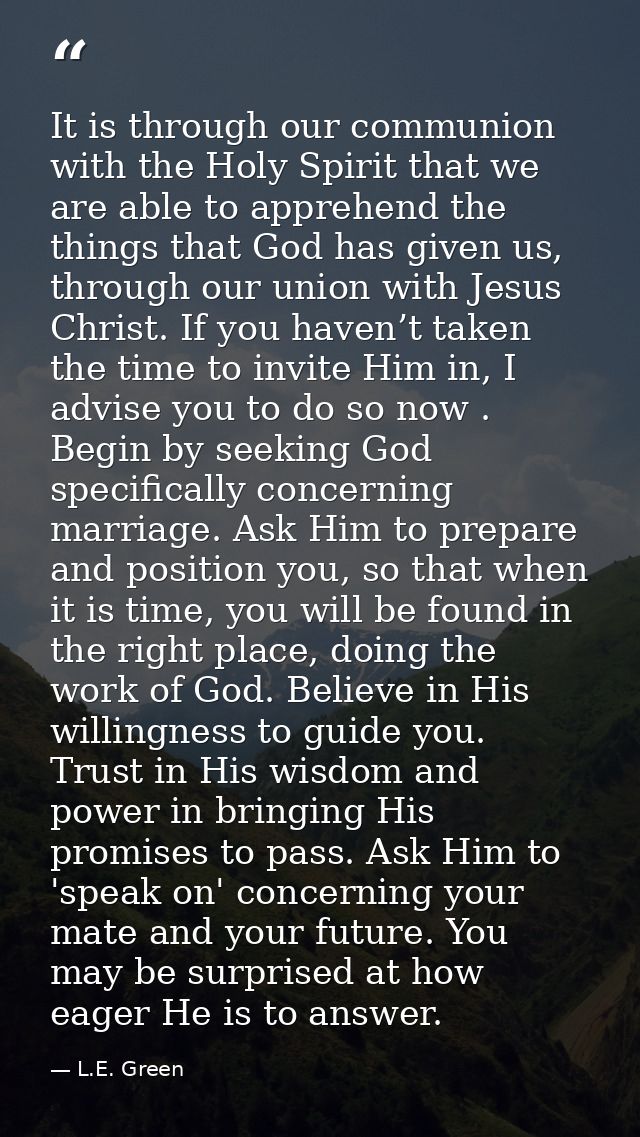 It is through our communion with the Holy Spirit that we are able to apprehend the things that God has given us, through — L.E. Green