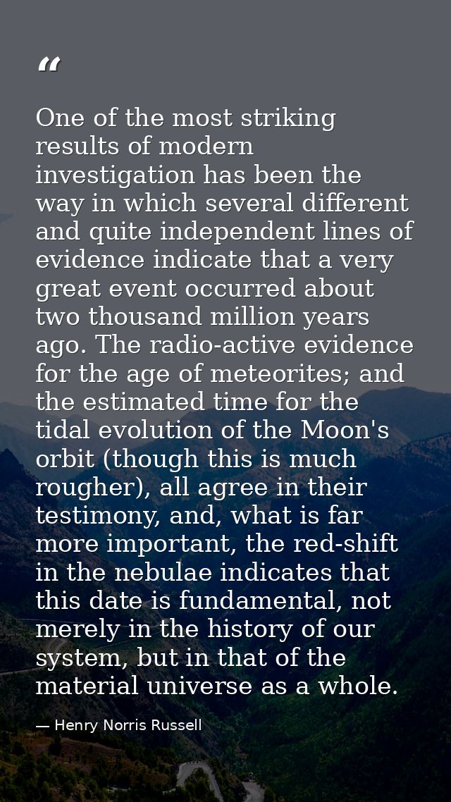One of the most striking results of modern investigation has been the way in which several different and quite independe — Henry Norris Russell