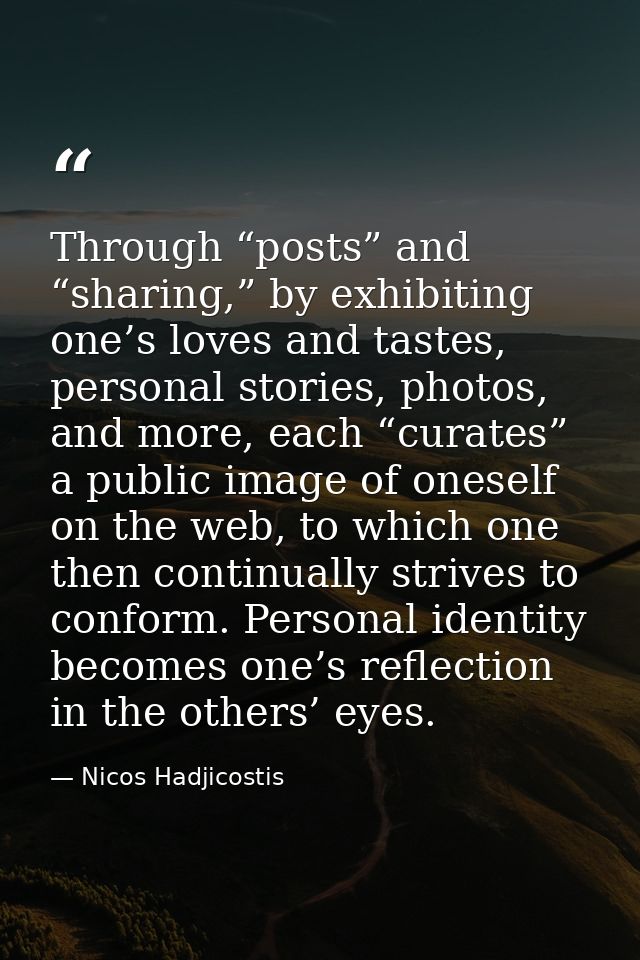 Through “posts” and “sharing,” by exhibiting one’s loves and tastes, personal stories, photos, and more, each “curates”  — Nicos Hadjicostis