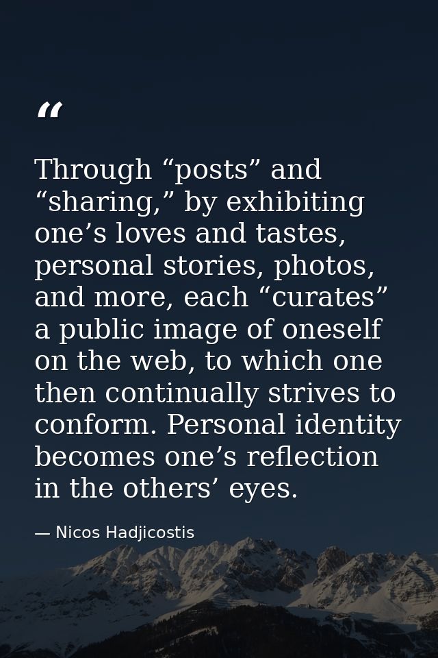 Through “posts” and “sharing,” by exhibiting one’s loves and tastes, personal stories, photos, and more, each “curates”  — Nicos Hadjicostis