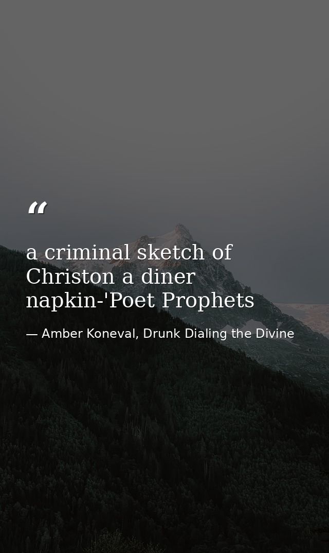 a criminal sketch of Christon a diner napkin-'Poet Prophets — Amber Koneval, Drunk Dialing the Divine