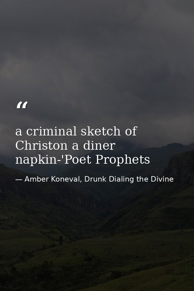 a criminal sketch of Christon a diner napkin-'Poet Prophets — Amber Koneval, Drunk Dialing the Divine
