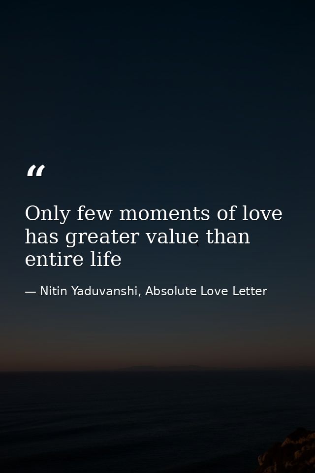 Only few moments of love has greater value than entire life — Nitin Yaduvanshi, Absolute Love Letter