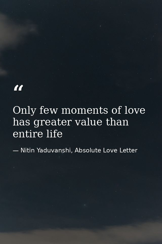 Only few moments of love has greater value than entire life — Nitin Yaduvanshi, Absolute Love Letter