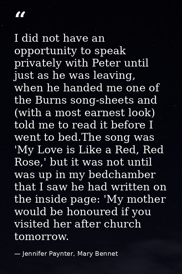 I did not have an opportunity to speak privately with Peter until just as he was leaving, when he handed me one of the B — Jennifer Paynter, Mary Bennet