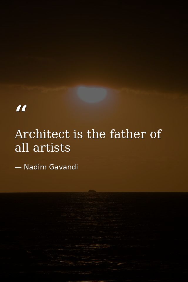 Architect is the father of all artists — Nadim Gavandi