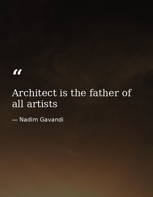 Architect is the father of all artists — Nadim Gavandi