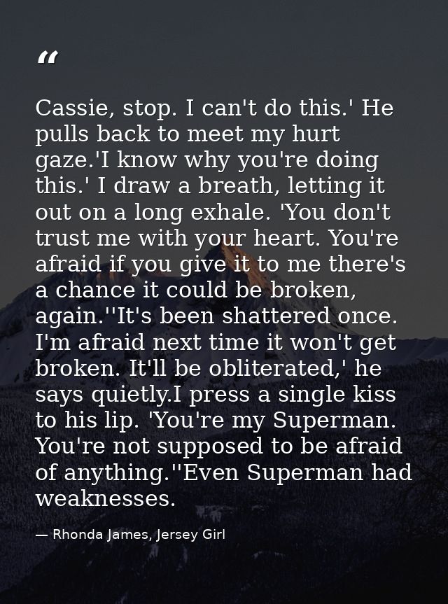 Cassie, stop. I can't do this.' He pulls back to meet my hurt gaze.'I know why you're doing this.' I draw a breath, lett — Rhonda James, Jersey Girl
