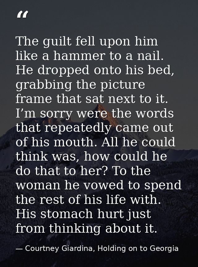The guilt fell upon him like a hammer to a nail. He dropped onto his bed, grabbing the picture frame that sat next to it — Courtney Giardina, Holding on to Georgia
