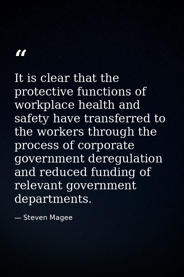 It is clear that the protective functions of workplace health and safety have transferred to the workers through the pro — Steven Magee
