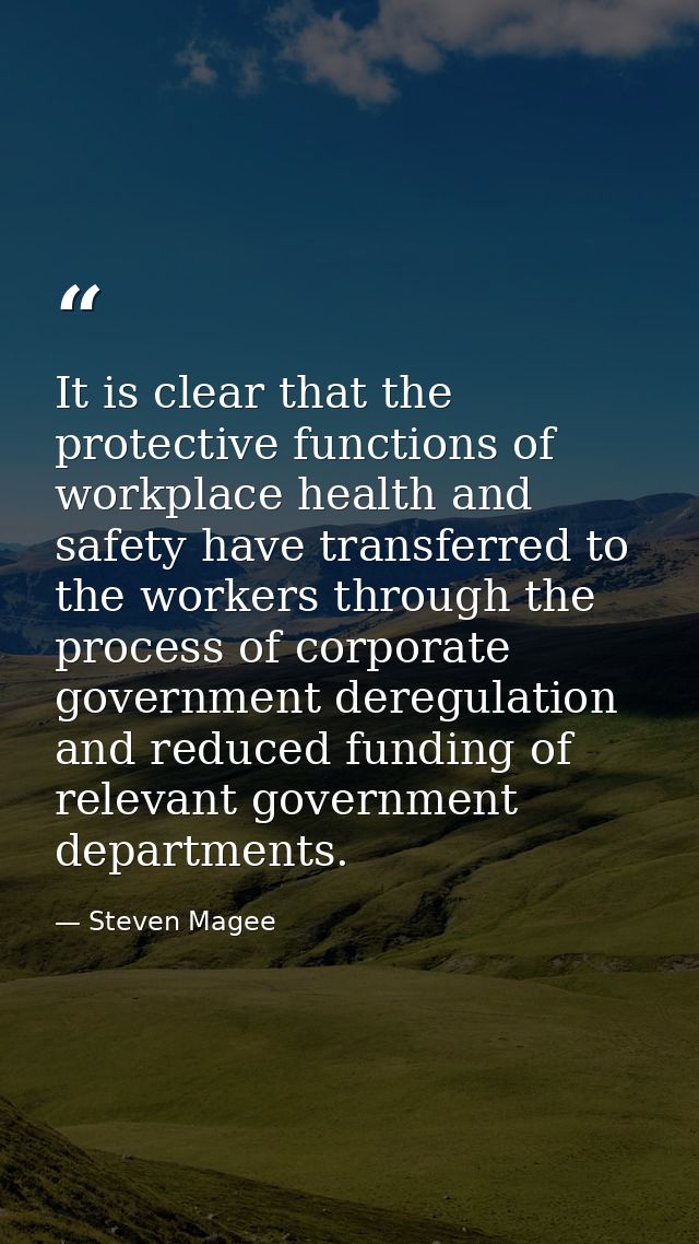 It is clear that the protective functions of workplace health and safety have transferred to the workers through the pro — Steven Magee