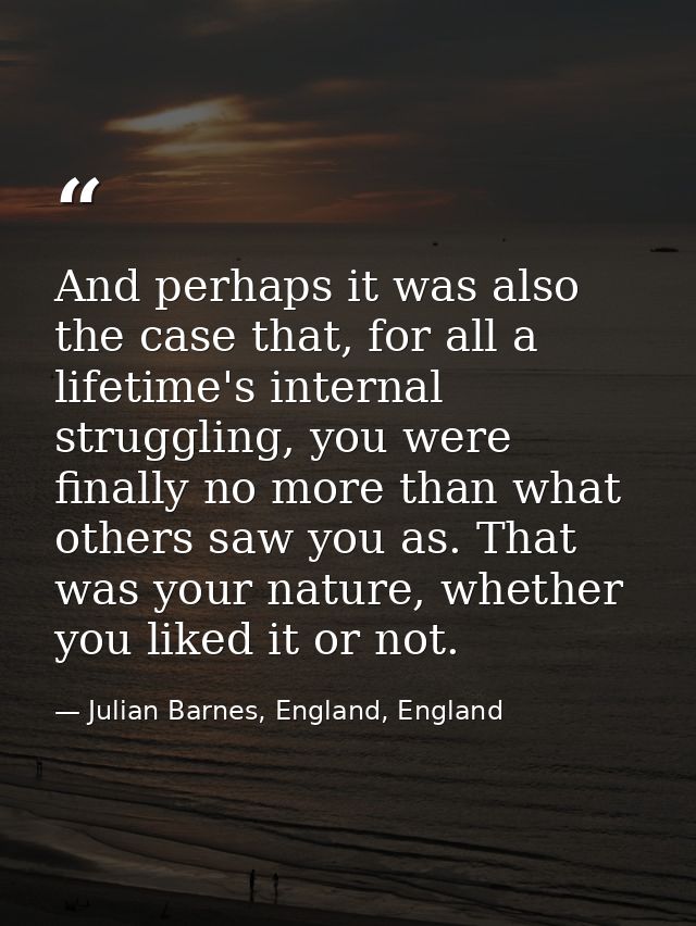 And perhaps it was also the case that, for all a lifetime's internal struggling, you were finally no more than what othe — Julian Barnes, England, England