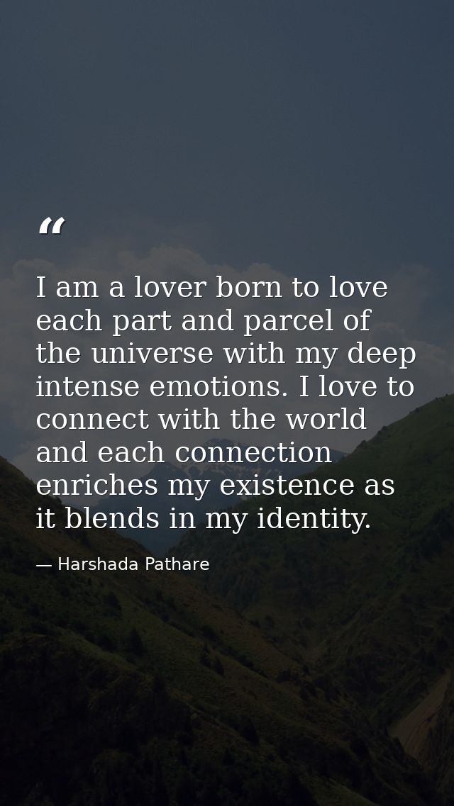I am a lover born to love each part and parcel of the universe with my deep intense emotions. I love to connect with the — Harshada Pathare
