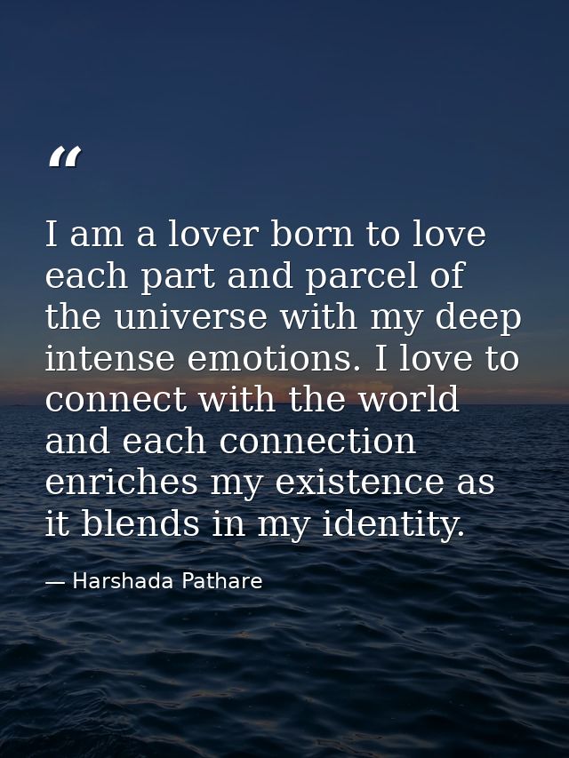 I am a lover born to love each part and parcel of the universe with my deep intense emotions. I love to connect with the — Harshada Pathare