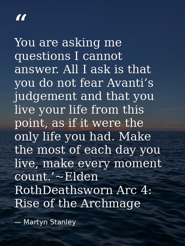 You are asking me questions I cannot answer. All I ask is that you do not fear Avanti’s judgement and that you live your — Martyn Stanley