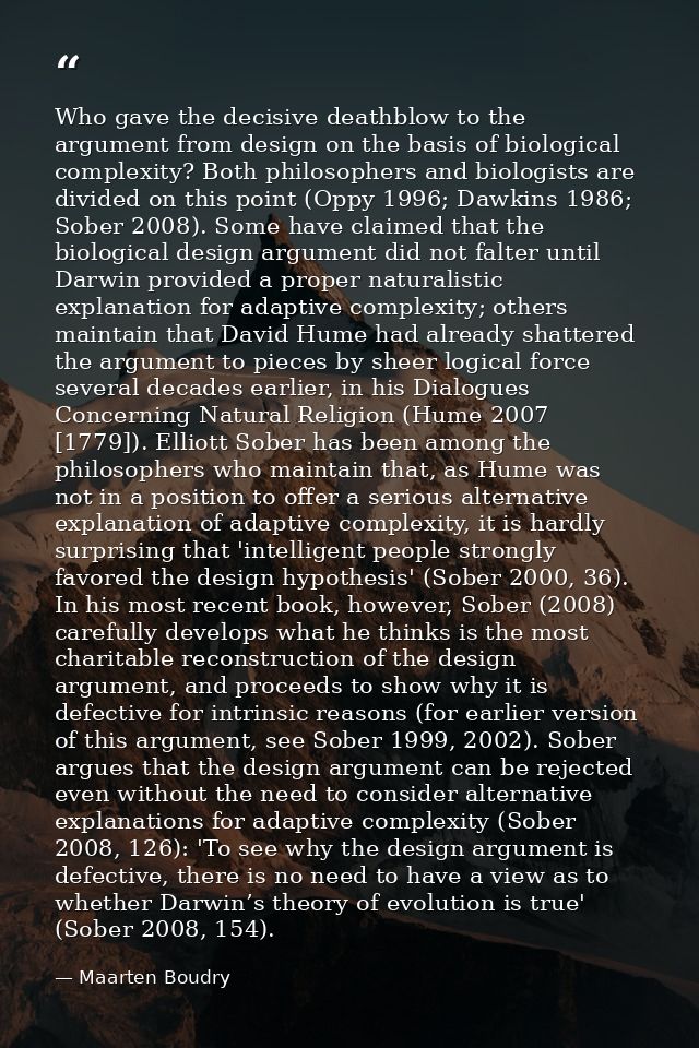 Who gave the decisive deathblow to the argument from design on the basis of biological complexity? Both philosophers and — Maarten Boudry