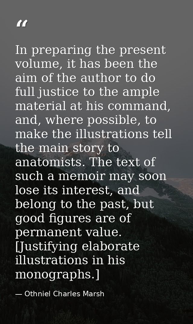 In preparing the present volume, it has been the aim of the author to do full justice to the ample material at his comma — Othniel Charles Marsh
