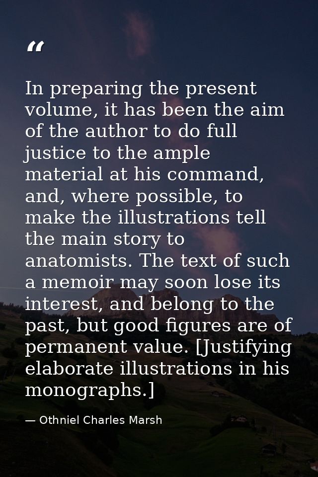 In preparing the present volume, it has been the aim of the author to do full justice to the ample material at his comma — Othniel Charles Marsh