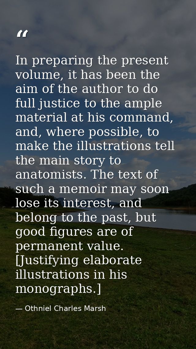 In preparing the present volume, it has been the aim of the author to do full justice to the ample material at his comma — Othniel Charles Marsh