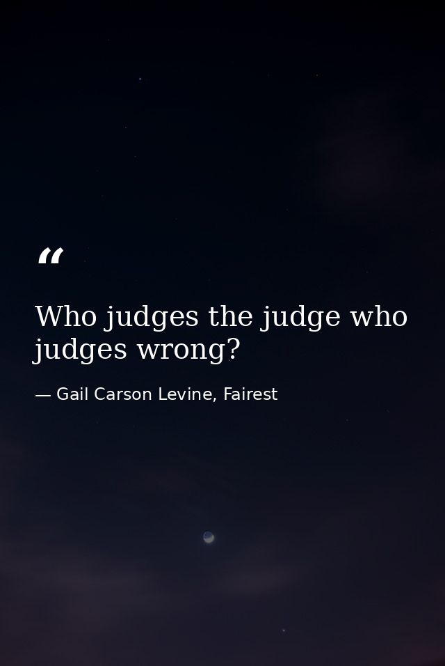 Who judges the judge who judges wrong? — Gail Carson Levine, Fairest