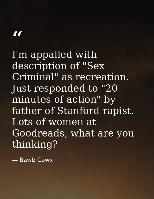 I'm appalled with description of "Sex Criminal" as recreation. Just responded to "20 minutes of action" by father of Sta — Bawb Cawx