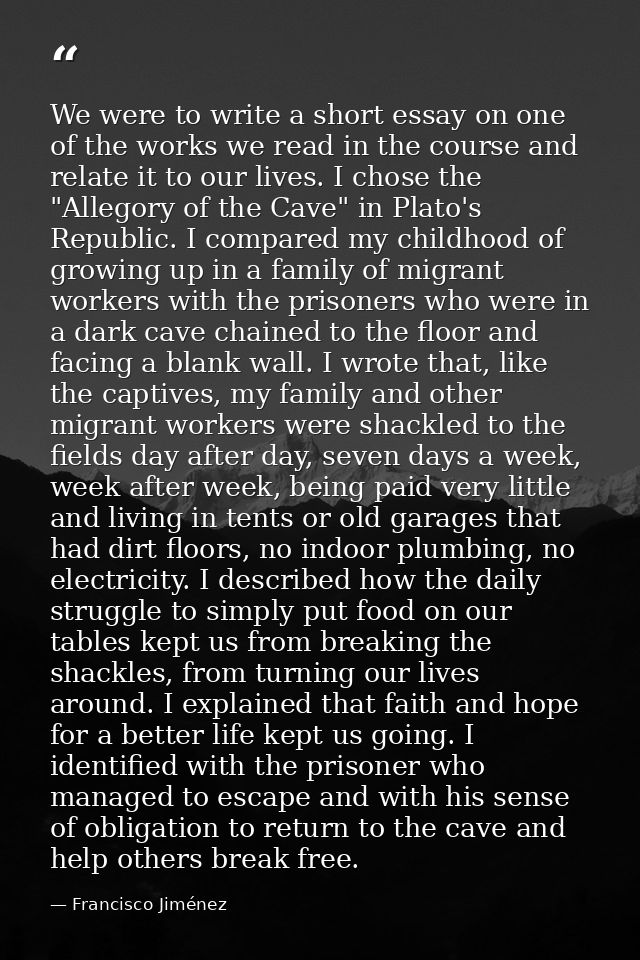We were to write a short essay on one of the works we read in the course and relate it to our lives. I chose the "Allego — Francisco Jiménez
