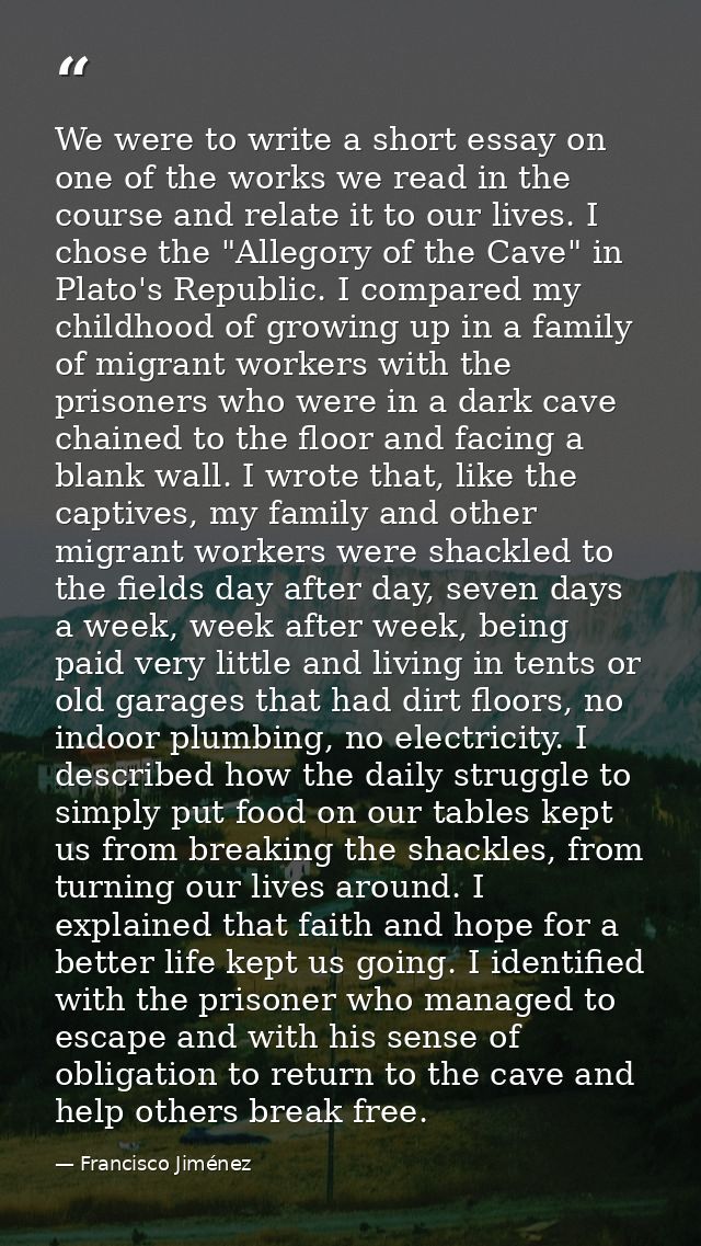 We were to write a short essay on one of the works we read in the course and relate it to our lives. I chose the "Allego — Francisco Jiménez