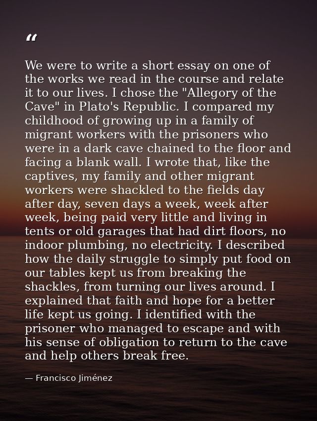 We were to write a short essay on one of the works we read in the course and relate it to our lives. I chose the "Allego — Francisco Jiménez