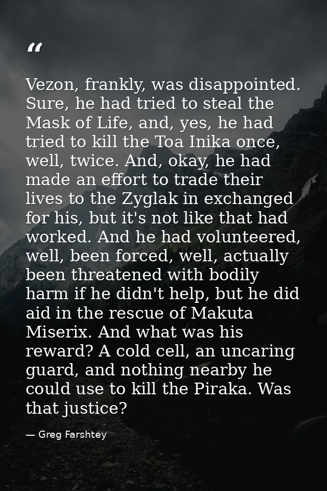 Vezon, frankly, was disappointed. Sure, he had tried to steal the Mask of Life, and, yes, he had tried to kill the Toa I — Greg Farshtey