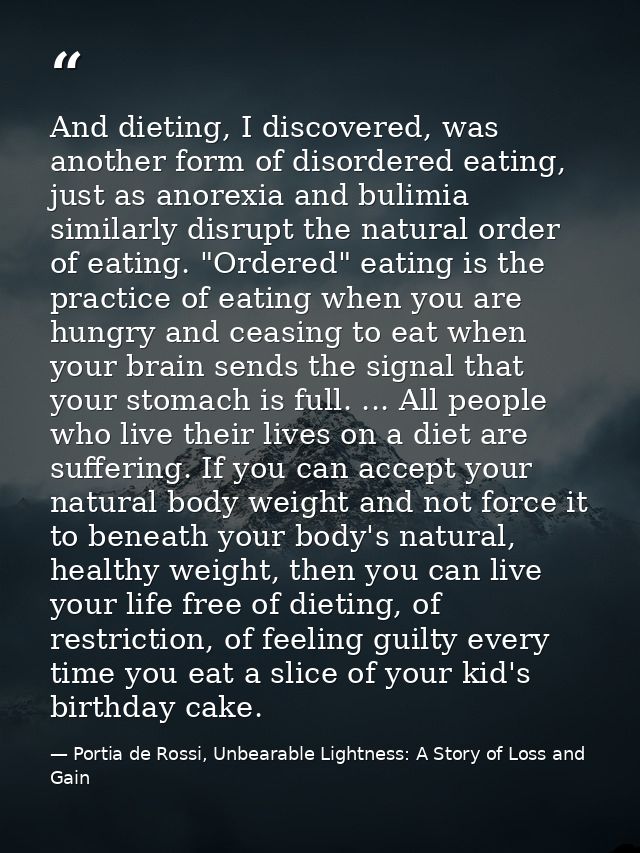And dieting, I discovered, was another form of disordered eating, just as anorexia and bulimia similarly disrupt the nat — Portia de Rossi, Unbearable Lightness: A Story of Loss and Gain