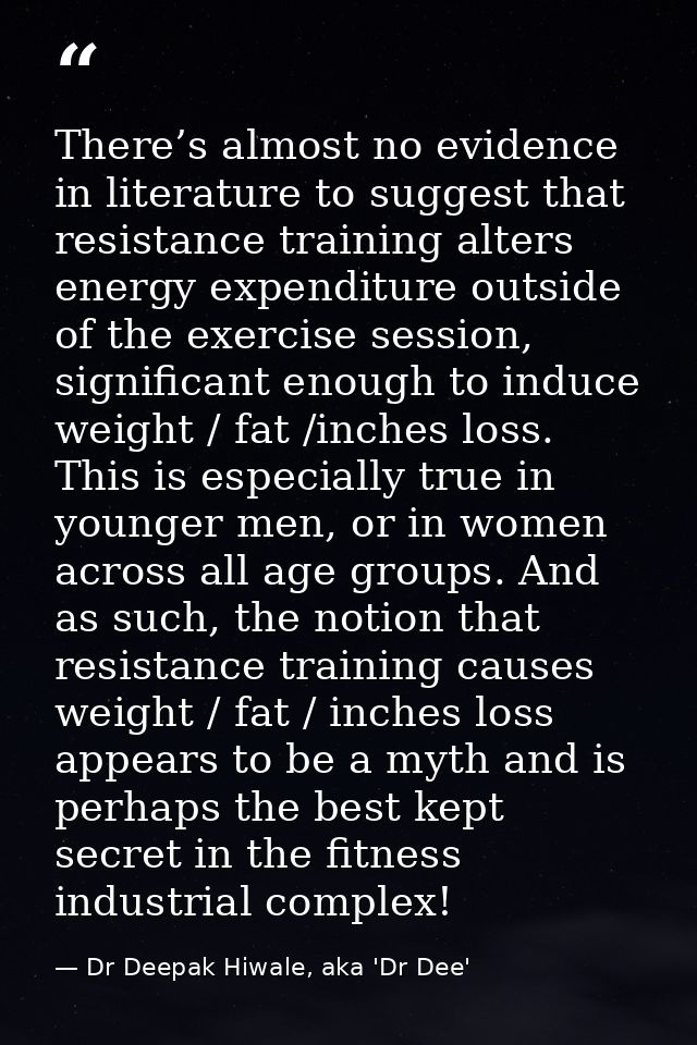 There’s almost no evidence in literature to suggest that resistance training alters energy expenditure outside of the ex — Dr Deepak Hiwale, aka 'Dr Dee'