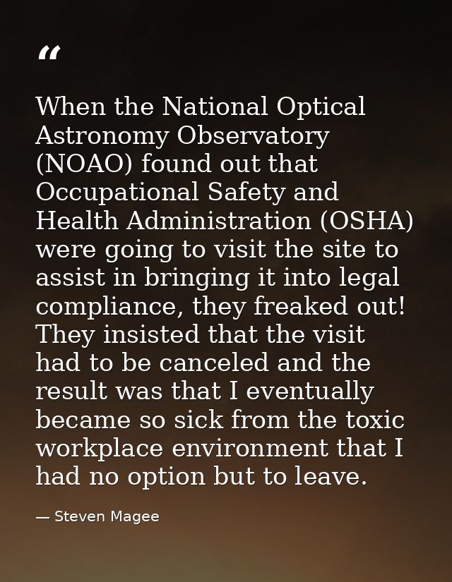 When the National Optical Astronomy Observatory (NOAO) found out that Occupational Safety and Health Administration (OSH — Steven Magee