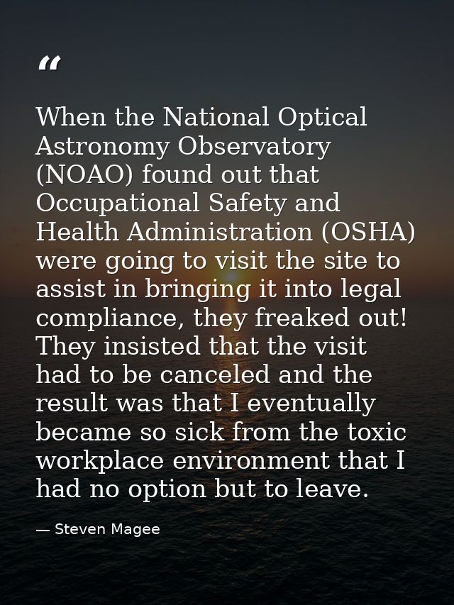 When the National Optical Astronomy Observatory (NOAO) found out that Occupational Safety and Health Administration (OSH — Steven Magee