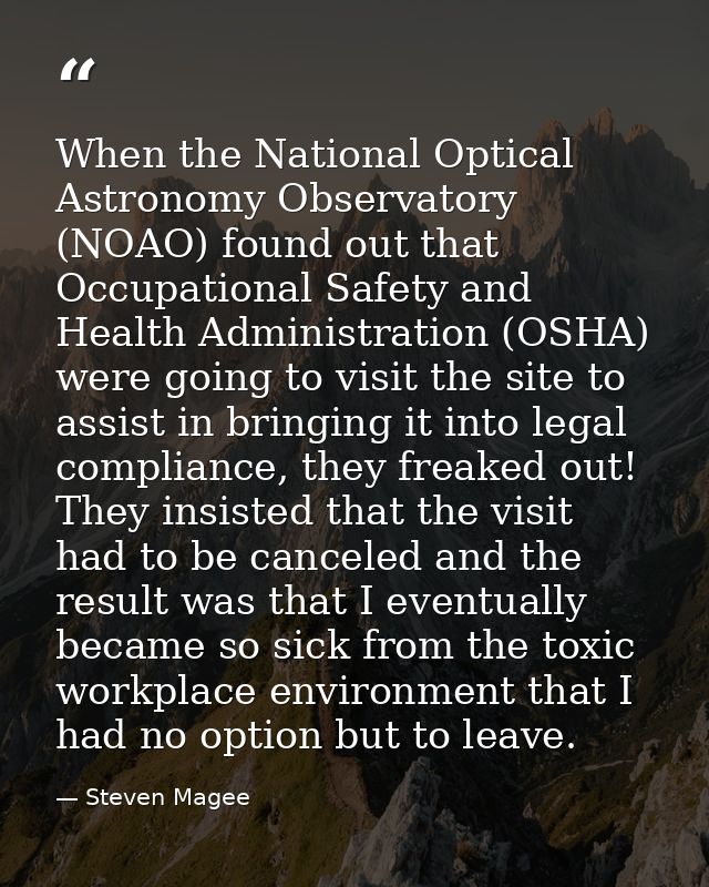 When the National Optical Astronomy Observatory (NOAO) found out that Occupational Safety and Health Administration (OSH — Steven Magee